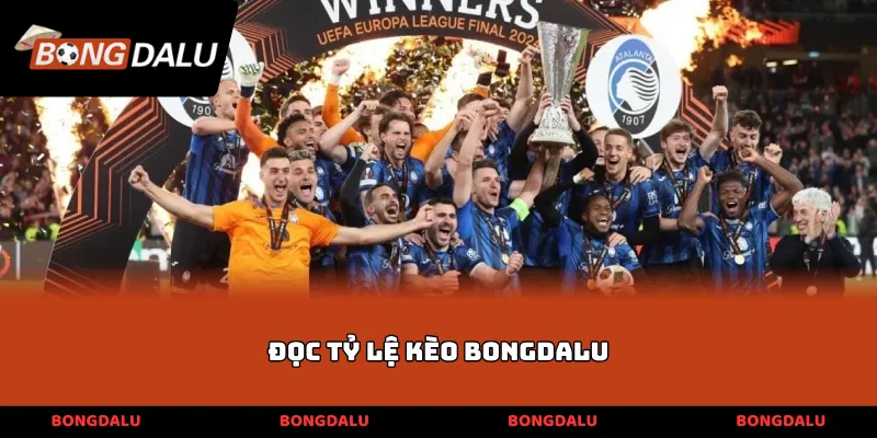 đọc tỷ lệ kèo BONGDALU