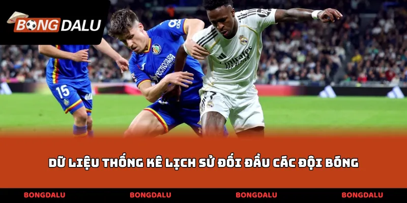 Dữ liệu thống kê lịch sử đối đầu các đội bóng