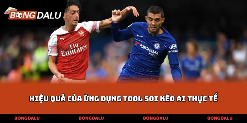 Hiệu quả của ứng dụng tool soi kèo AI thực tế