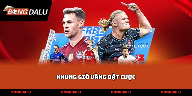 khung giờ vàng đặt cược