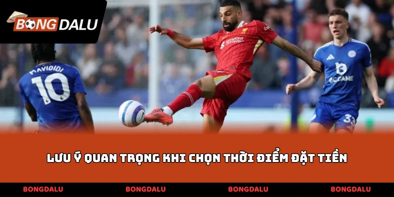 Lưu ý quan trọng khi chọn thời điểm đặt tiền