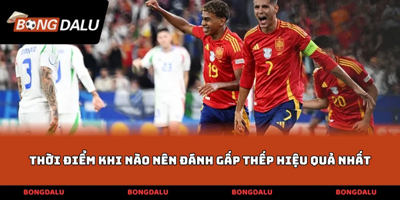 Thời điểm khi nào nên đánh gấp thếp hiệu quả nhất