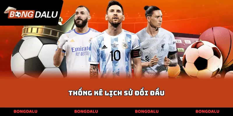 thống kê lịch sử đối đầu